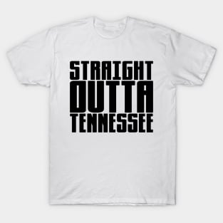 Straight Outta Tennessee T-Shirt